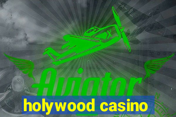 holywood casino