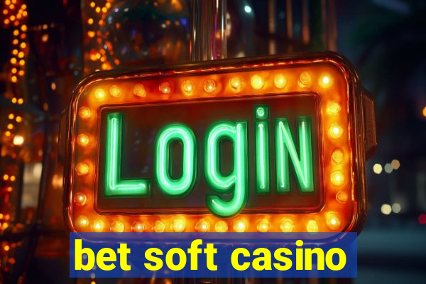 bet soft casino