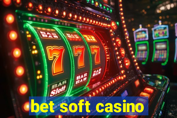 bet soft casino