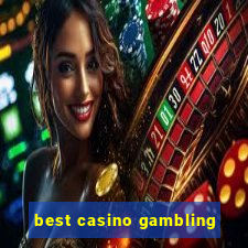 best casino gambling