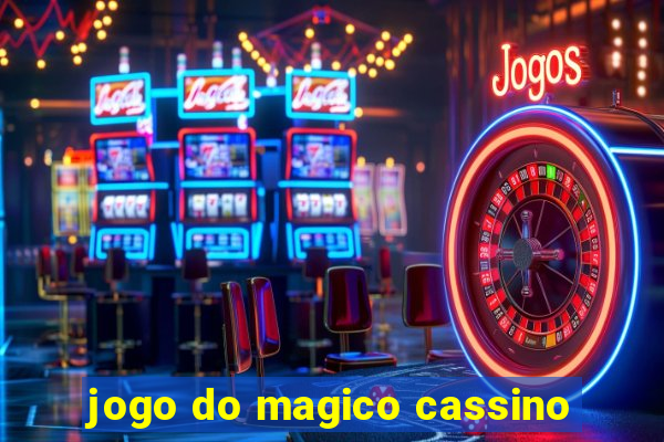 jogo do magico cassino