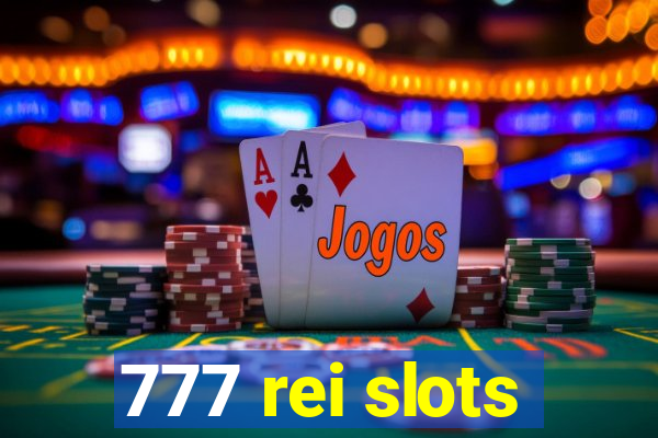 777 rei slots