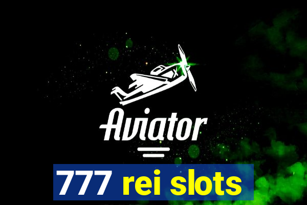 777 rei slots