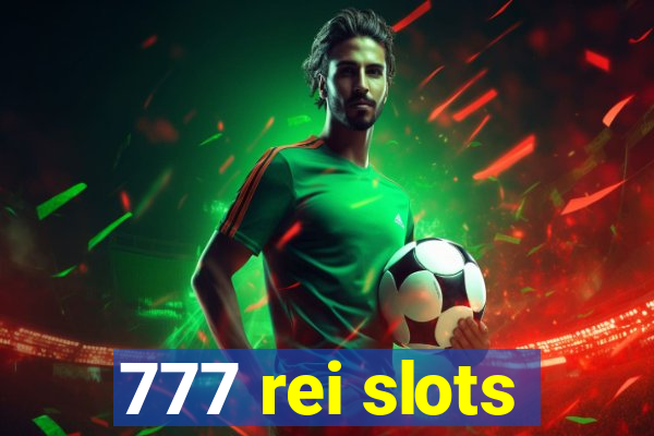 777 rei slots