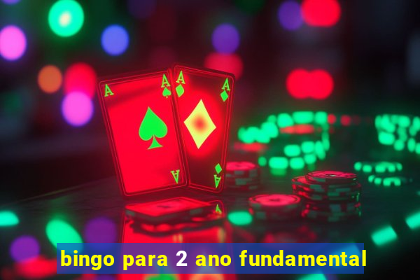 bingo para 2 ano fundamental