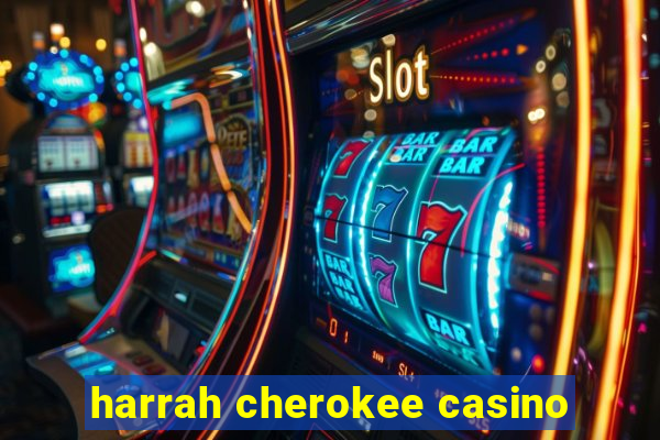 harrah cherokee casino