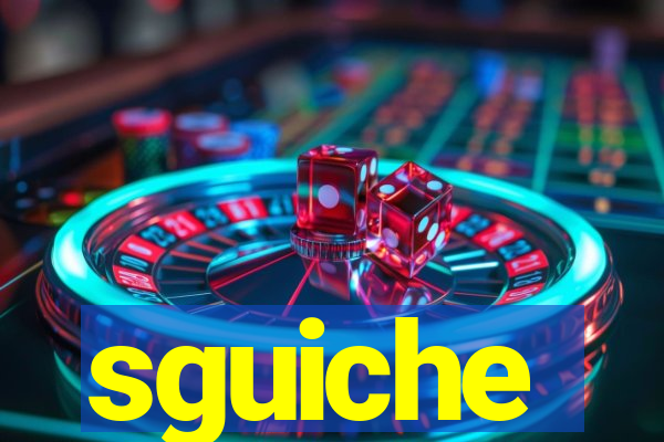 sguiche