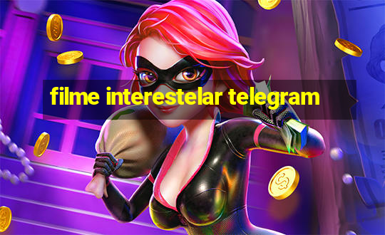 filme interestelar telegram