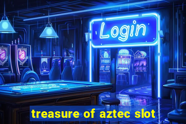 treasure of aztec slot