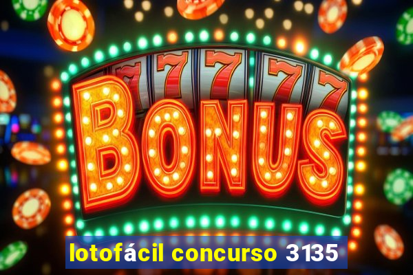 lotofácil concurso 3135