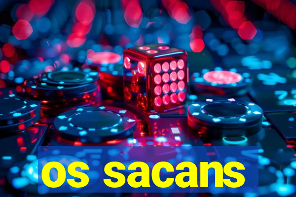 os sacans