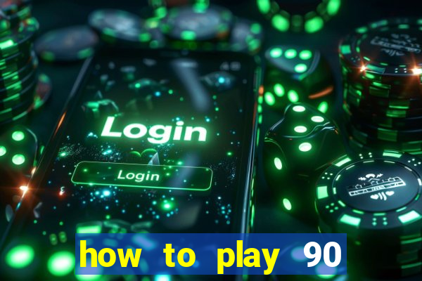 how to play 90 ball bingo