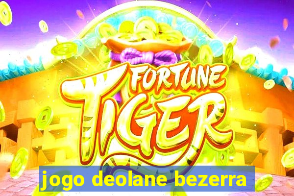 jogo deolane bezerra