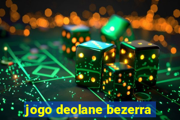 jogo deolane bezerra