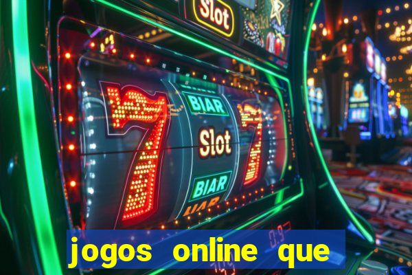 jogos online que rendem dinheiro