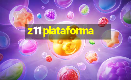 z11 plataforma