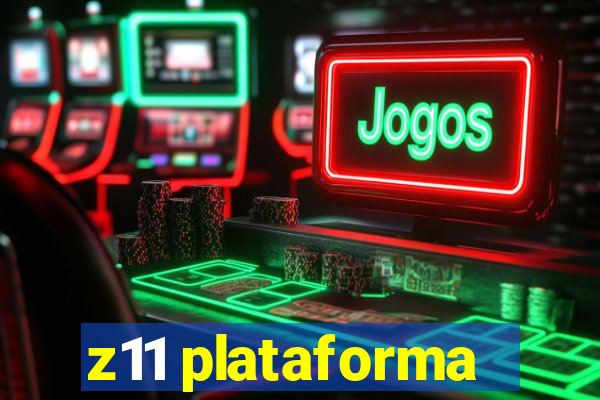 z11 plataforma