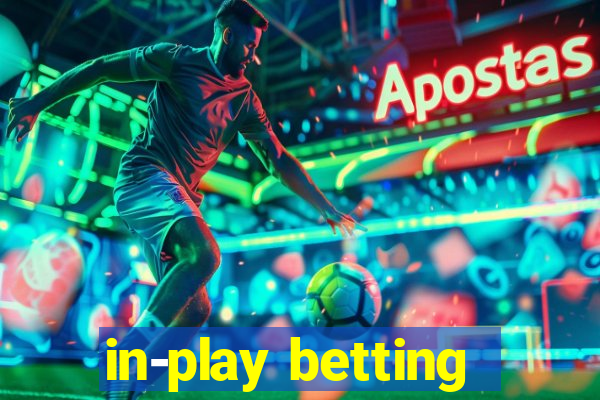 in-play betting