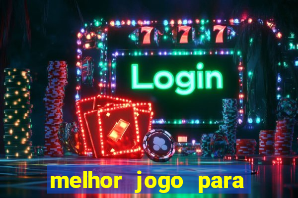 melhor jogo para ganhar dinheiro online