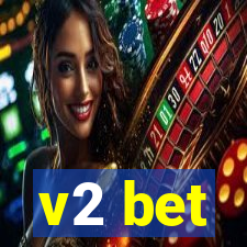 v2 bet