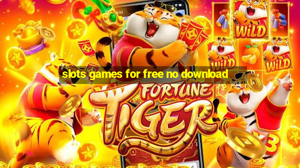 slots games for free no download