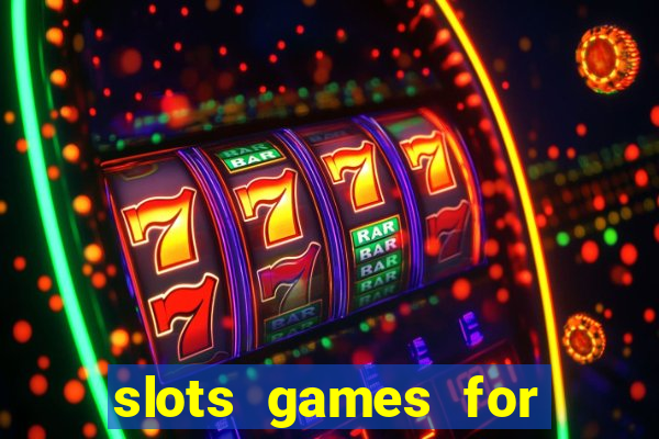 slots games for free no download