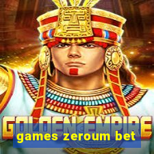 games zeroum bet