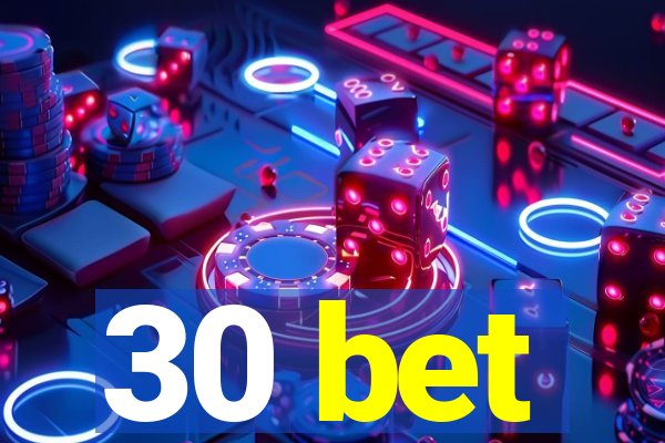 30 bet