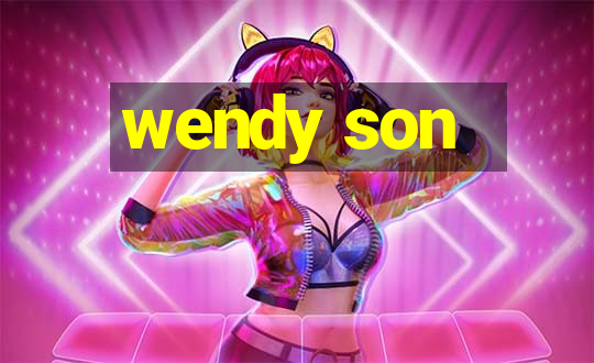 wendy son