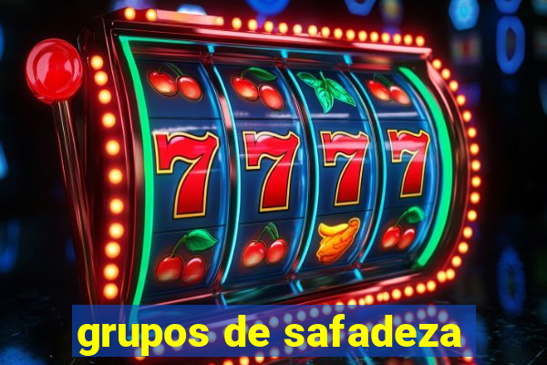 grupos de safadeza