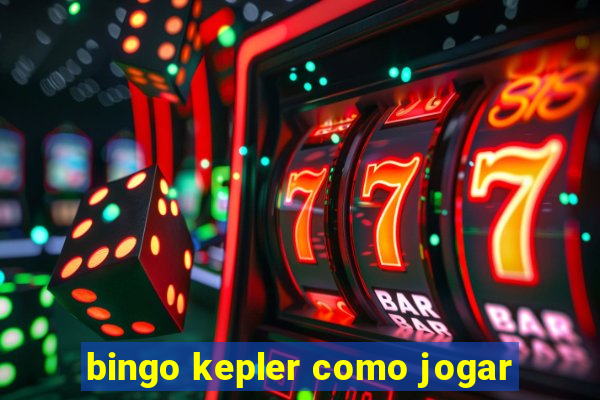 bingo kepler como jogar