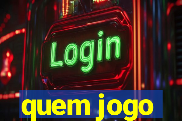 quem jogo