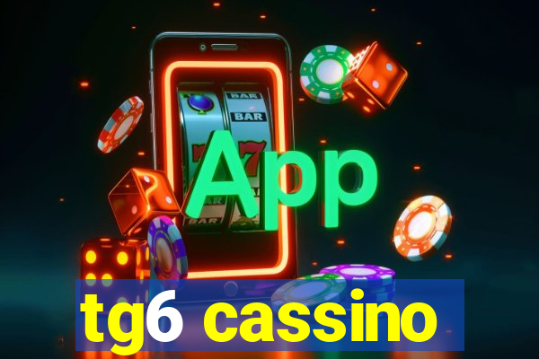 tg6 cassino