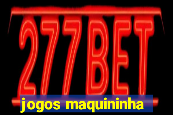 jogos maquininha