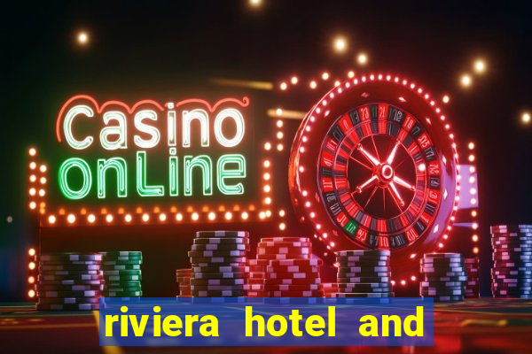 riviera hotel and casino las vegas