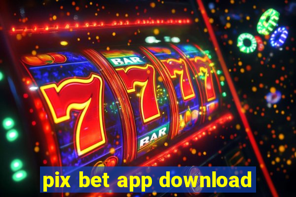 pix bet app download