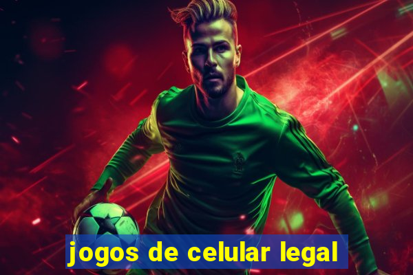 jogos de celular legal