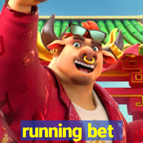 running bet