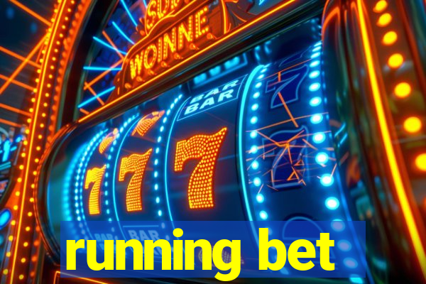 running bet