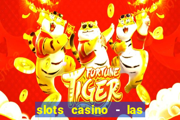 slots casino - las vegas slots