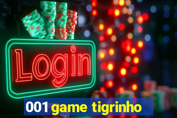 001 game tigrinho