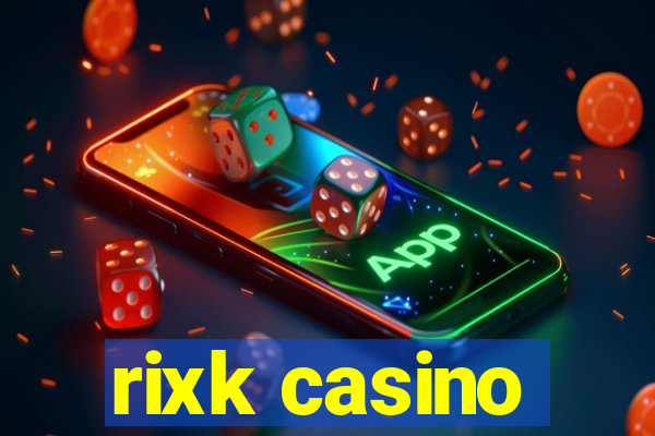 rixk casino