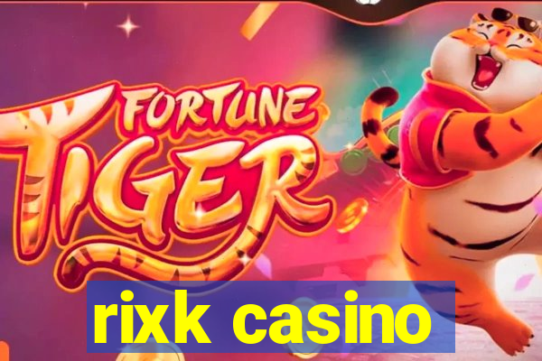 rixk casino