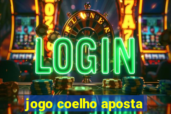 jogo coelho aposta