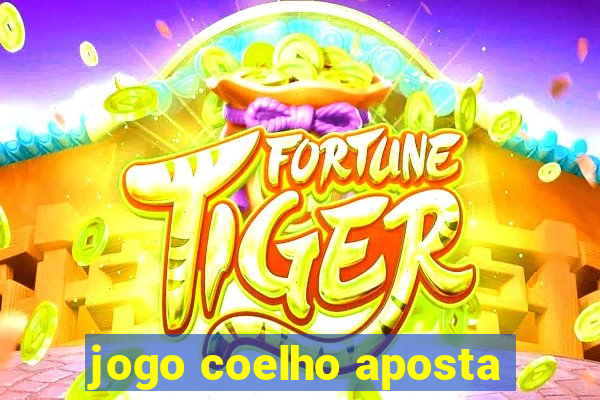 jogo coelho aposta