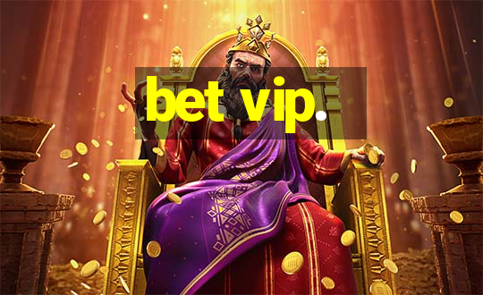 bet vip.