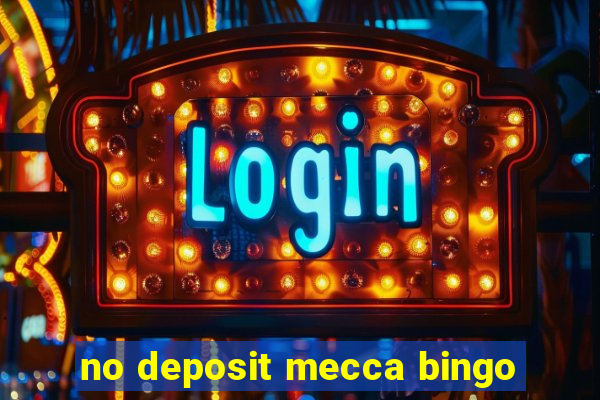 no deposit mecca bingo