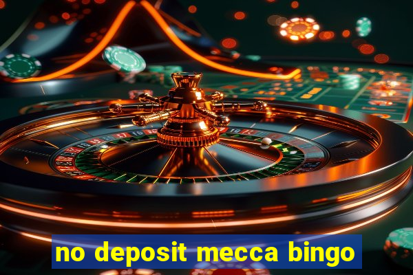 no deposit mecca bingo