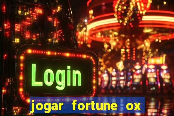 jogar fortune ox demo gratis