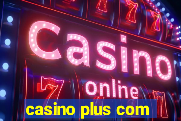 casino plus com